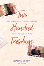 Cover art for Two Hundred Tuesdays: What a Pearl Harbor Survivor Taught Me about Life, Love, and Faith