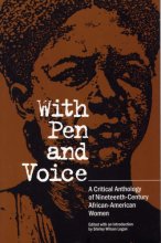 Cover art for With Pen and Voice: A Critical Anthology of Nineteenth-Century African-American Women