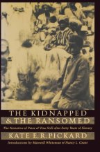 Cover art for The Kidnapped and the Ransomed: The Narrative of Peter and Vina Still after Forty Years of Slavery