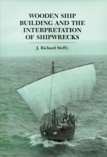 Cover art for Wooden Ship Building and the Interpretation of Shipwrecks (Ed Rachal Foundation Nautical Archaeology Series)