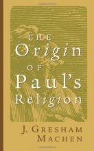 Cover art for The Origin of Paul's Religion (James Sprunt Lectures)
