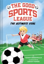 Cover art for The Ultimate Goal (Good Sports League #1) (The Good Sports League)