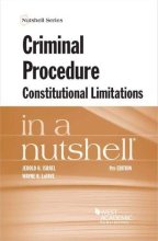 Cover art for Criminal Procedure, Constitutional Limitations in a Nutshell (Nutshells)