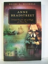 Cover art for Anne Bradstreet: A Guided Tour of the Life And Thought of a Puritan Poet