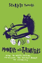 Cover art for Monkeys with Typewriters: How to Write Fiction and Unlock the Secret Power of Stories