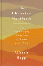 Cover art for The Christian Manifesto: Jesus’ Life-Changing Words from the Sermon on the Plain (How to live the Christian life and experience true blessing as a disciple of Jesus.)