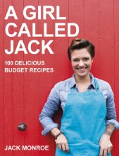 Cover art for A Girl Called Jack: 100 Delicious Budget Recipes