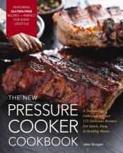 Cover art for The New Pressure Cooker Cookbook: A Tantalizing Collection of Over 175 Delicious Recipes for Quick, Easy, and Healthy Meals