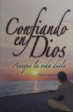 Cover art for Confiando En Dios Aunque La Vida Duela (Spanish Edition)