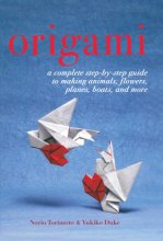 Cover art for Origami: A Complete Step-by-Step Guide to Making Animals, Flowers, Planes, Boats, and More
