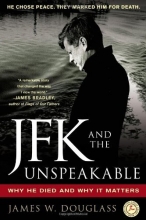 Cover art for JFK and the Unspeakable: Why He Died and Why It Matters