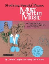 Cover art for Studying Suzuki Piano -- More Than Music: A Handbook for Teachers, Parents, and Students (Suzuki Piano Reference)