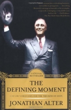 Cover art for The Defining Moment: FDR's Hundred Days and the Triumph of Hope