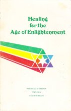 Cover art for Healing for the Age of Enlightenment: Balanced Nutrition Vita Flex Color Therapy