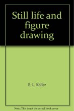 Cover art for Still life and figure drawing