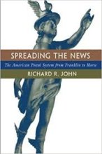 Cover art for Spreading the News: The American Postal System from Franklin to Morse