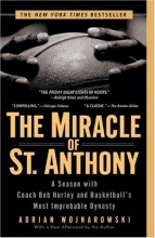 Cover art for The Miracle of St. Anthony: A Season with Coach Bob Hurley and Basketball's Most Improbable Dynasty