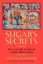 Cover art for Sugar's Secrets: Race and the Erotics of Cuban Nationalism (New World Studies)