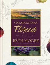 Cover art for Creados para florecer: Cultivando una vida abundante (Spanish Edition)