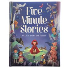 Cover art for Five-Minute Stories - Over 50 Tales and Fables: Short Nursery Rhymes, Fairy Tales, and Bedtime Collections for Children