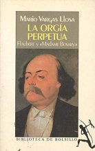 Cover art for La Orgía Perpetua: Flaubert y "Madame Bovary" (Spanish Edition)