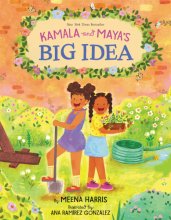 Cover art for Kamala and Maya’s Big Idea