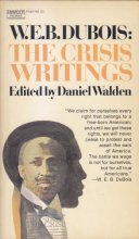 Cover art for W. E. B. DuBois: the Crisis Writings (A Fawcett premier book)