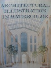 Cover art for Architectural Illustration in Watercolor: Techniques for Beginning and Advanced Professionals