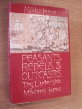 Cover art for Peasants, Rebels, & Outcastes: The Underside of Modern Japan