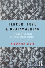 Cover art for Terror, Love and Brainwashing: Attachment in Cults and Totalitarian Systems