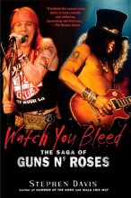 Cover art for Watch You Bleed: The Saga of Guns N' Roses