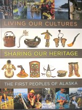 Cover art for Living Our Cultures, Sharing Our Heritage: The First People's of Alaska
