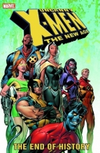 Cover art for Uncanny X-Men - The New Age Vol. 1: The End of History