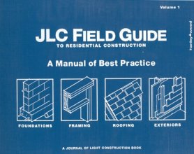 Cover art for Jlc Field Guide To Residental Construction: A Manual Of Best Practice