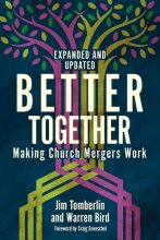 Cover art for Better Together: Making Church Mergers Work - Expanded and Updated