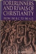 Cover art for Forerunners and rivals of Christianity,: From 330 B.C. to 330 A.D