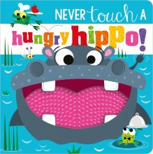 Cover art for Never Touch a Hungry Hippo!