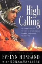 Cover art for High Calling: The Courageous Life and Faith of Space Shuttle Columbia Commander Rick Husband