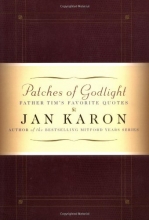 Cover art for Patches of Godlight:  Father Tim's Favorite Quotes (The Mitford Years)
