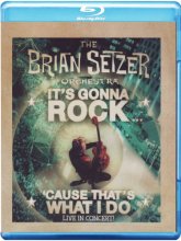 Cover art for The Brian Setzer Orchestra - It's Gonna Rock 'Cause That's What I Do [Blu-ray]