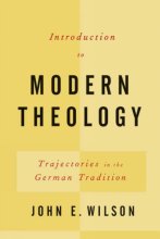 Cover art for Introduction to Modern Theology: Trajectories in the German Tradition