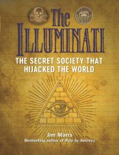 Cover art for The Illuminati: The Secret Society That Hijacked the World (Treachery & Intrigue)