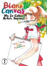 Cover art for Blank Canvas: My So-Called Artist's Journey (Kakukaku Shikajika) Vol. 1