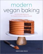 Cover art for Modern Vegan Baking: The Ultimate Resource for Sweet and Savory Baked Goods