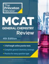 Cover art for Princeton Review MCAT General Chemistry Review, 4th Edition: Complete Content Prep + Practice Tests (Graduate School Test Preparation)