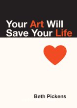Cover art for Your Art Will Save Your Life
