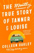Cover art for The Mostly True Story of Tanner & Louise