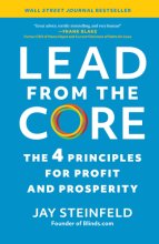 Cover art for Lead from the Core: The 4 Principles for Profit and Prosperity