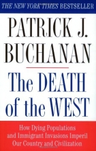 Cover art for The Death of the West: How Dying Populations and Immigrant Invasions Imperil Our Country and Civilization