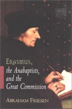 Cover art for Erasmus, the Anabaptists, and the Great Commission
